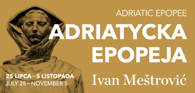 Adriatic epopee. Ivan Meštrović